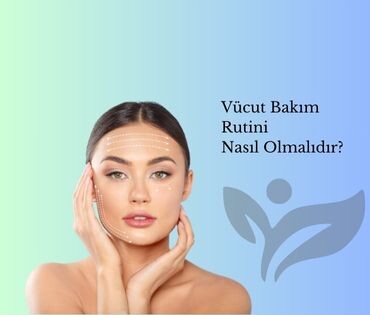 Vücut Bakım Rutini Nasıl Olmalı?