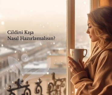 Cildimizi Kışa Nasıl Hazırlamalıyız?