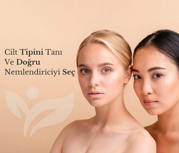 Cilt Tipinizi Tanımak Ve Doğru Nemlendiriciyi Seçmek